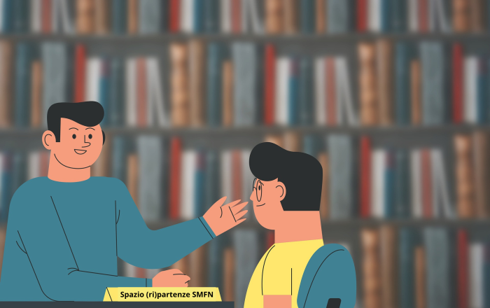 Spazio (ri)partenze SMFN SPORTELLO DIDATTICO PER STUDENTI E STUDENTESSE